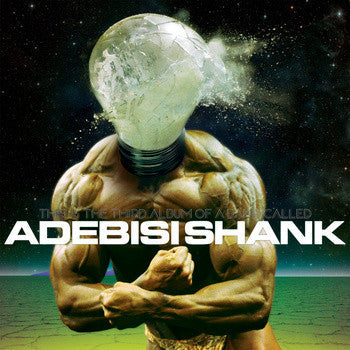 Adebisi Shank – This Is The Third Album Of A Band Called Adebisi Shank (Vinyl)