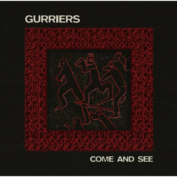 Gurriers - Come and See (Vinyl)