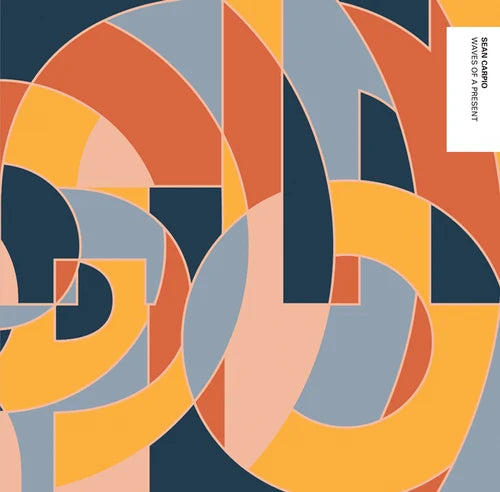 Sean Carpio - Waves of a Present (Limited 10" Vinyl)