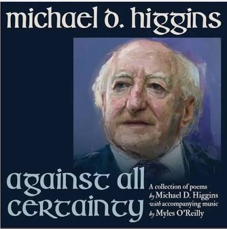 Michael D. Higgins – Against All Certainty (Vinyl)