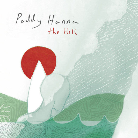 Paddy Hanna – The Hill (12" Vinyl)